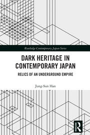 Dark Heritage in Contemporary Japan: Relics of an Underground Empire book cover