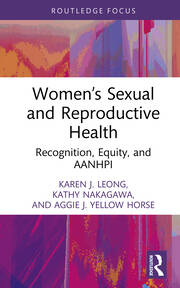 Women’s Sexual and Reproductive Health: Recognition, Equity, and AANHPI book cover