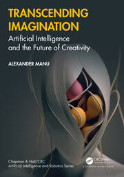 Transcending Imagination: Artificial Intelligence and the Future of Creativity book cover