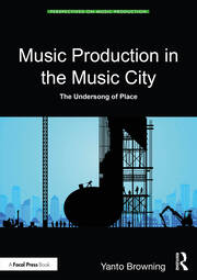 Music Production in the Music City: The Undersong of Place book cover