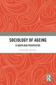 Sociology of Ageing: A South Asia Perspective book cover