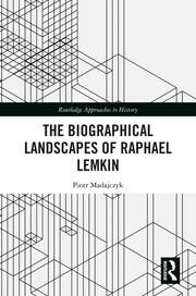 The Biographical Landscapes of Raphael Lemkin book cover