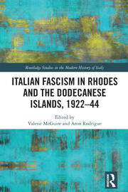 Italian Fascism in Rhodes and the Dodecanese Islands, 1922–44 book cover