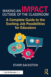 Making an Impact Outside of the Classroom: A Complete Guide to the Exciting Job Possibilities for Educators book cover