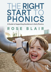 The Right Start to Phonics: A Guide to Supporting Excellence in Early Phonics book cover