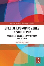 Special Economic Zones in South Asia: Structural Change, Competitiveness and Growth book cover