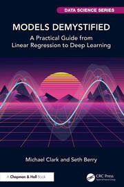 Models Demystified: A Practical Guide from Linear Regression to Deep Learning book cover
