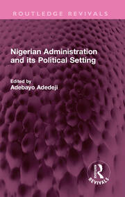 Nigerian Administration and its Political Setting book cover