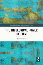 The Theological Power of Film book cover