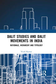 Dalit Studies and Dalit Movements in India: Rationale, Hierarchy and Typology book cover
