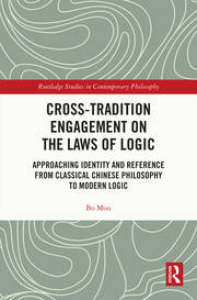 Cross-Tradition Engagement on the Laws of Logic: Approaching Identity and Reference from Classical Chinese Philosophy to Modern Logic book cover