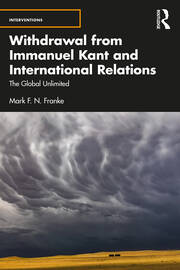 Withdrawal from Immanuel Kant and International Relations: The Global Unlimited book cover