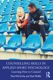 Counselling Skills in Applied Sport Psychology: Learning How to Counsel book cover