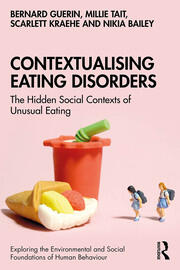 Contextualising Eating Disorders: The Hidden Social Contexts of Unusual Eating book cover