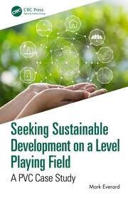 Seeking Sustainable Development on a Level Playing Field: A PVC Case Study book cover