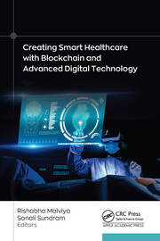 Creating Smart Healthcare with Blockchain and Advanced Digital Technology book cover