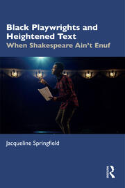 Black Playwrights and Heightened Text: When Shakespeare Ain’t Enuf book cover