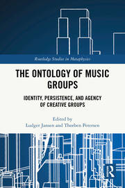 The Ontology of Music Groups: Identity, Persistence, and Agency of Creative Groups book cover