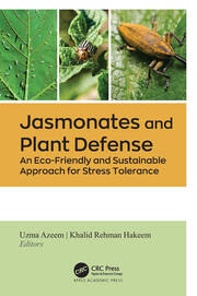 Jasmonates and Plant Defense: An Eco-Friendly and Sustainable Approach for Stress Tolerance book cover