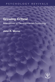 Growing Critical: Alternatives to Developmental Psychology book cover