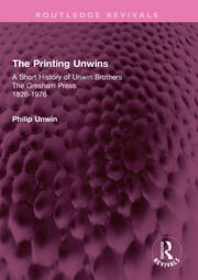 The Printing Unwins: A Short History of Unwin Brothers: The Gresham Press (1826-1976) book cover