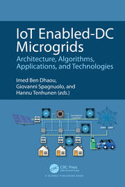 IoT Enabled-DC Microgrids: Architecture, Algorithms, Applications, and Technologies book cover