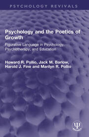 Psychology and the Poetics of Growth: Figurative Language in Psychology, Psychotherapy, and Education book cover