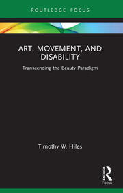 Art, Movement, and Disability: Transcending the Beauty Paradigm book cover