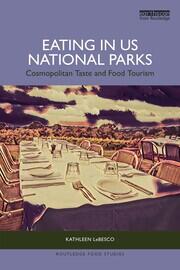 Eating in US National Parks: Cosmopolitan Taste and Food Tourism book cover
