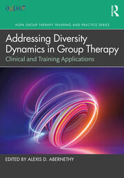 Addressing Diversity Dynamics in Group Therapy: Clinical and Training Applications book cover