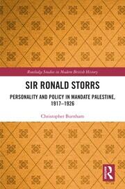 Sir Ronald Storrs: Personality and Policy in Mandate Palestine, 1917–1926 book cover