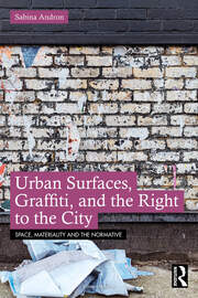 Urban Surfaces, Graffiti, and the Right to the City book cover