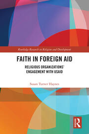 Faith in Foreign Aid: Religious Organizations’ Engagement with USAID book cover