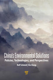 China’s Environmental Solutions: Policies, Technologies, and Perspectives book cover