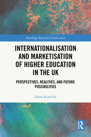 Internationalisation and Marketisation of Higher Education in the UK: Perspectives, Realities, and Future Possibilities book cover