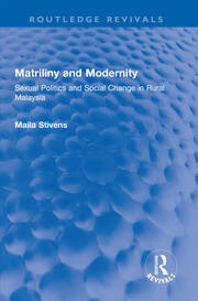 Matriliny and Modernity: Sexual Politics and Social Change in Rural Malaysia book cover