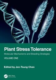 Plant Stress Tolerance: Molecular Mechanisms and Breeding Strategies, Volume One book cover