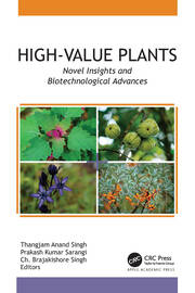 High-Value Plants: Novel Insights and Biotechnological Advances book cover