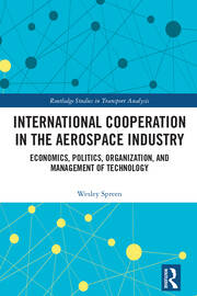 International Cooperation in the Aerospace Industry: Economics, Politics, Organization, and Management of Technology book cover