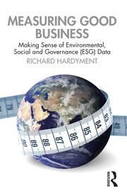 Measuring Good Business: Making Sense of Environmental, Social and Governance (ESG) Data book cover