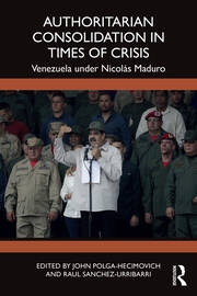 Authoritarian Consolidation in Times of Crisis: Venezuela under Nicolás Maduro book cover