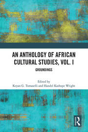An Anthology of African Cultural Studies, Volume I: Groundings book cover