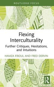 Flexing Interculturality: Further Critiques, Hesitations, and Intuitions book cover