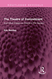 The Theatre of Commitment: And Other Essays on Drama in Our Society book cover