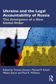 Ukraine and the Legal Accountability of Russia: The Emergence of a New Global Order book cover