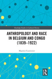 Anthropology and Race in Belgium and the Congo (1839-1922) book cover