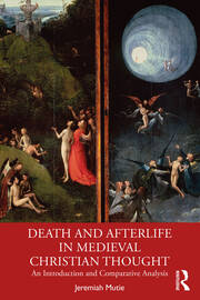 Death and Afterlife in Medieval Christian Thought: An Introduction and Comparative Analysis book cover