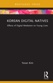 Korean Digital Natives: Effects of Digital Mediation on Young Lives book cover