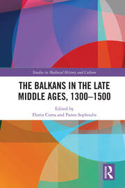 The Balkans in the Late Middle Ages, 1300-1500 book cover