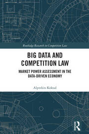 Big Data and Competition Law: Market Power Assessment in the Data-Driven Economy book cover